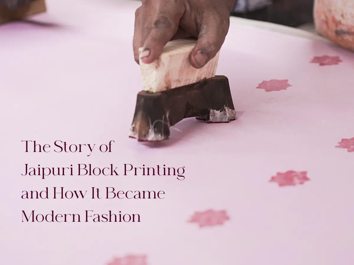 The Story of Jaipuri Block Printing and How It Became Modern Fashion